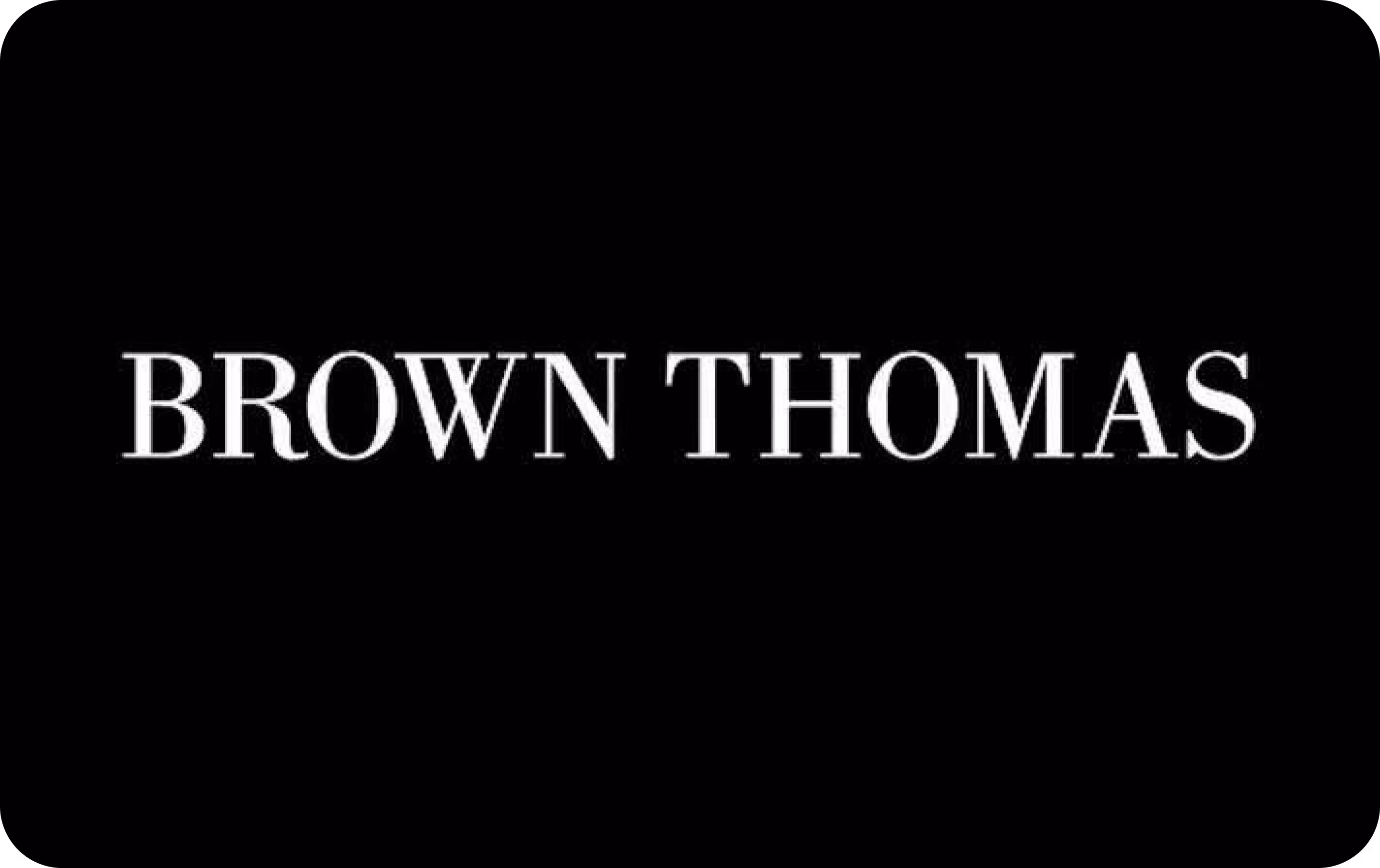 Brown Thomas Gift Card